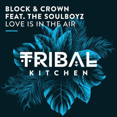 Block & Crown - Love Is in the Air [TK207]